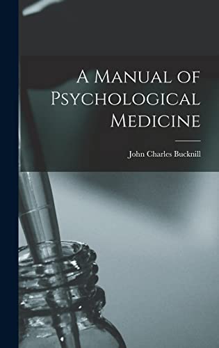 A Manual of Psychological Medicine