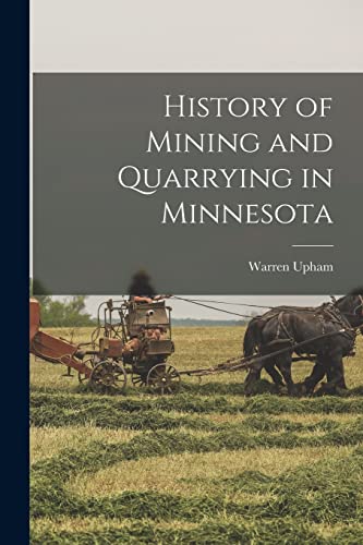 History of Mining and Quarrying in Minnesota