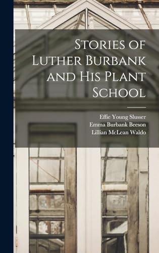 Stories of Luther Burbank and his Plant School