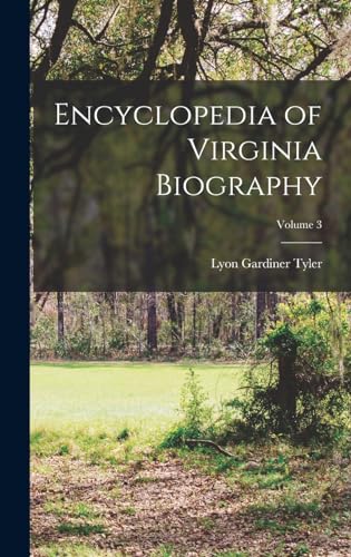 Encyclopedia of Virginia Biography; Volume 3