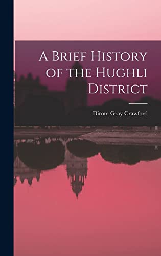 A Brief History of the Hughli District