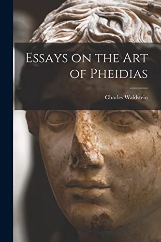 Essays on the art of Pheidias