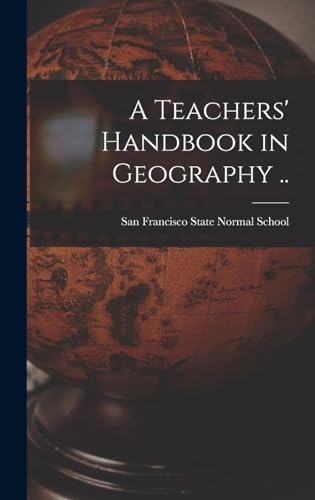 A Teachers' Handbook in Geography ..
