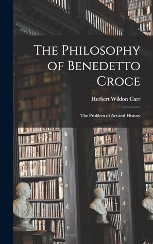 The Philosophy of Benedetto Croce