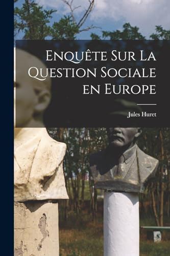 Enquête sur la question sociale en Europe