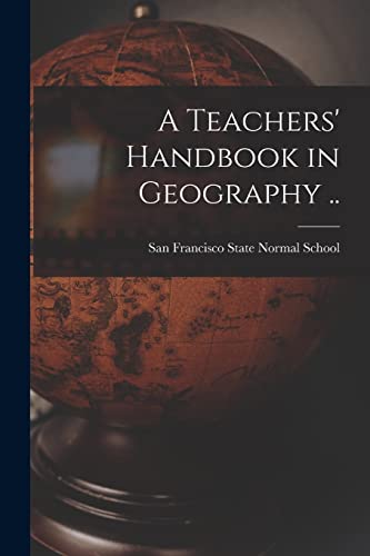 A Teachers' Handbook in Geography ..