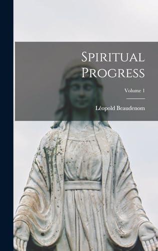 Spiritual Progress; Volume 1