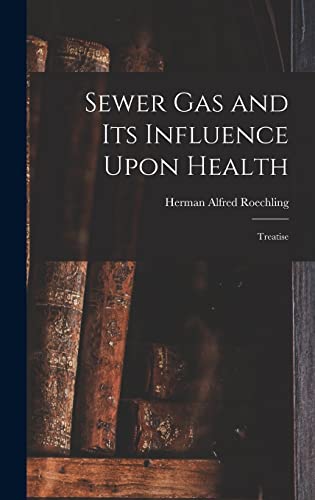 Sewer gas and its Influence Upon Health