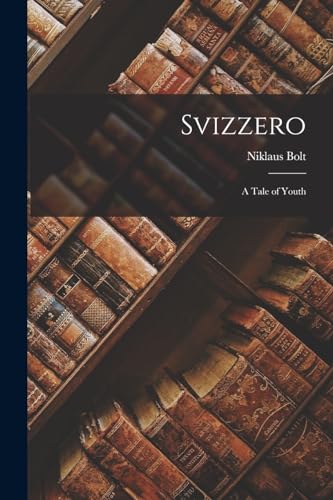 Svizzero; a Tale of Youth