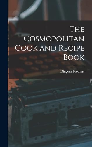 The Cosmopolitan Cook and Recipe Book