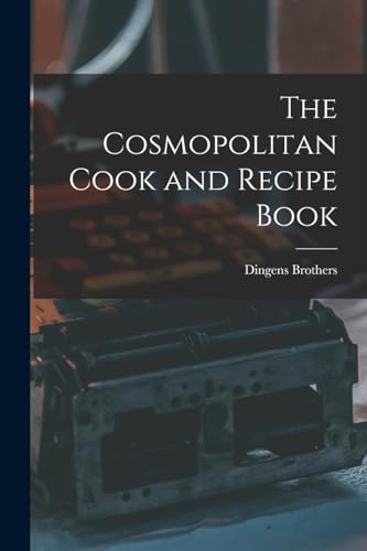The Cosmopolitan Cook and Recipe Book