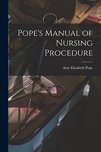 Pope's Manual of Nursing Procedure