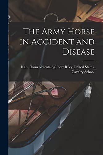 The Army Horse in Accident and Disease