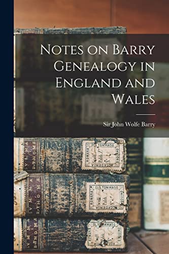 Notes on Barry Genealogy in England and Wales