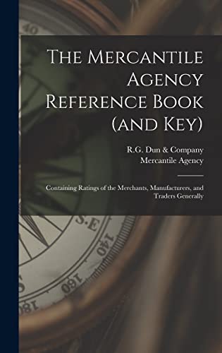 The Mercantile Agency Reference Book (and key)