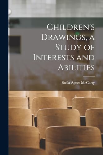 Children's Drawings, a Study of Interests and Abilities