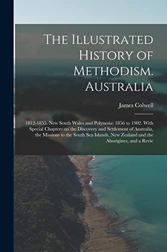 The Illustrated History of Methodism. Australia