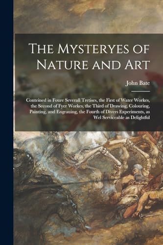 The Mysteryes of Nature and Art