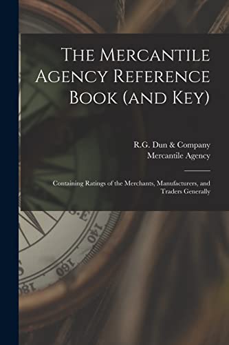 The Mercantile Agency Reference Book (and key)