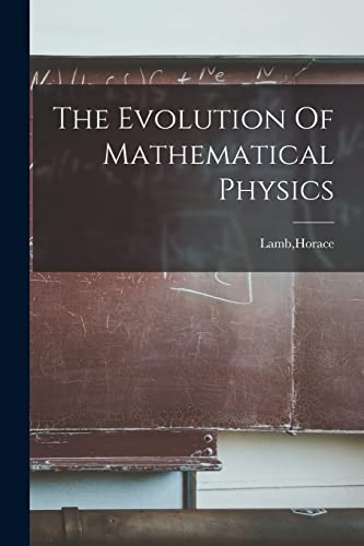 The Evolution Of Mathematical Physics
