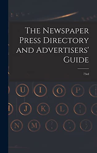The Newspaper Press Directory and Advertisers' Guide