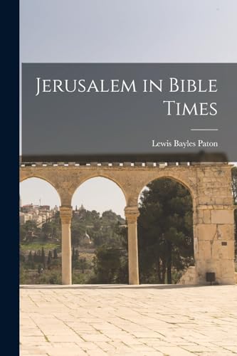 Jerusalem in Bible Times