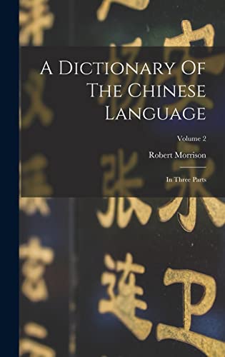 A Dictionary Of The Chinese Language