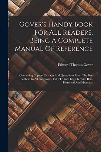 Gover's Handy Book For All Readers, Being A Complete Manual Of Reference