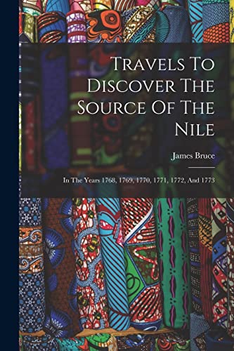 Travels To Discover The Source Of The Nile