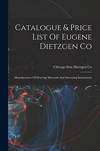 Catalogue & Price List Of Eugene Dietzgen Co