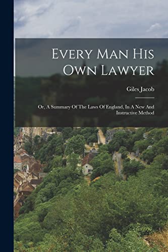Every Man His Own Lawyer
