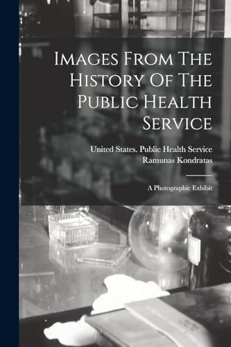 Images From The History Of The Public Health Service