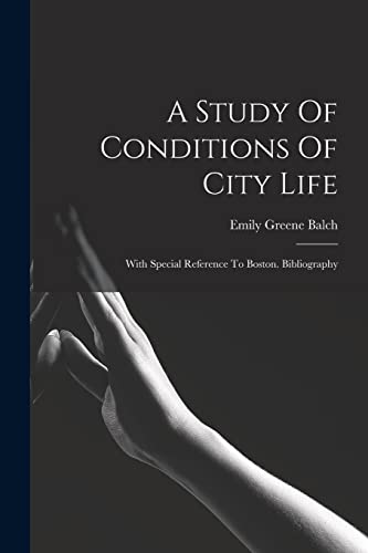 A Study Of Conditions Of City Life