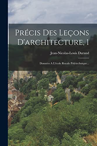 Précis Des Leçons D'architecture, 1