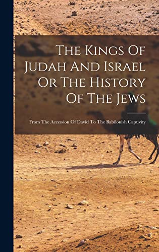 The Kings Of Judah And Israel Or The History Of The Jews