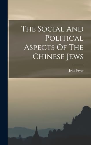 The Social And Political Aspects Of The Chinese Jews