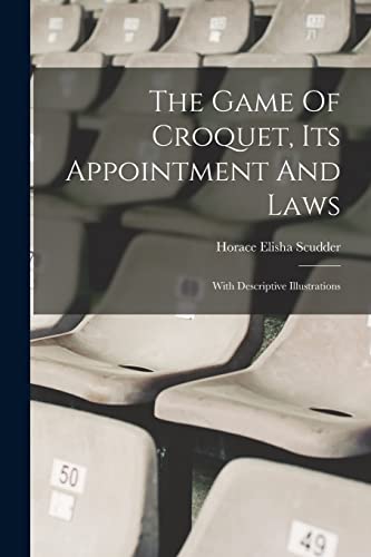 The Game Of Croquet, Its Appointment And Laws