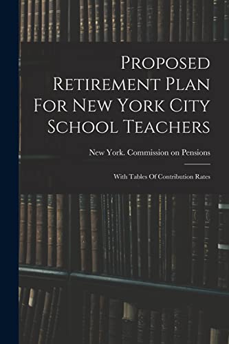 Proposed Retirement Plan For New York City School Teachers