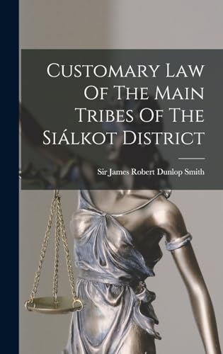 Customary Law Of The Main Tribes Of The Siálkot District