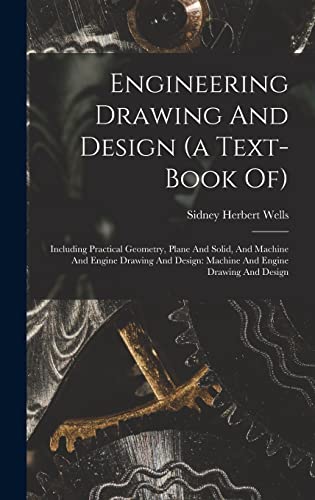 Engineering Drawing And Design (a Text-book Of)