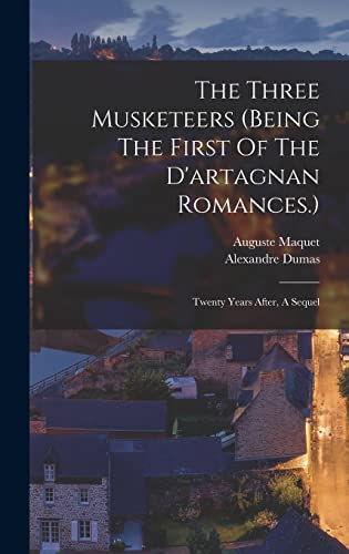 The Three Musketeers (being The First Of The D'artagnan Romances.)