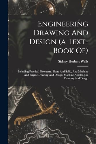 Engineering Drawing And Design (a Text-book Of)