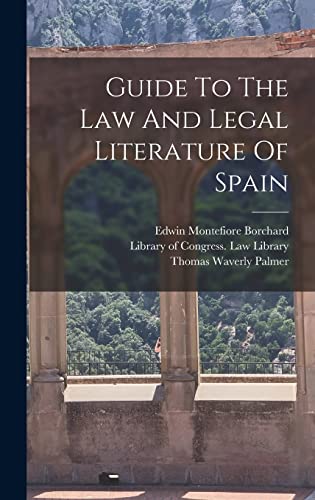Guide To The Law And Legal Literature Of Spain