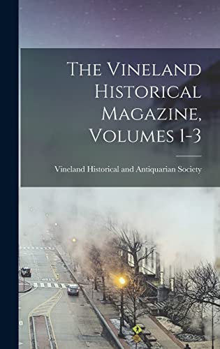 The Vineland Historical Magazine, Volumes 1-3