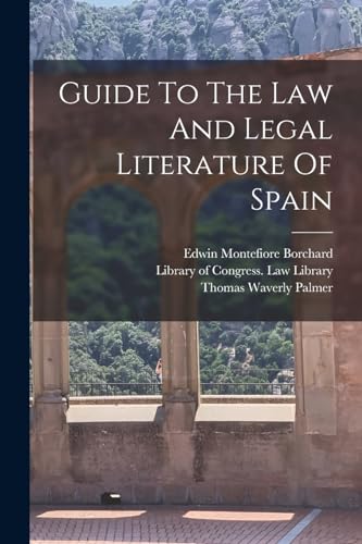 Guide To The Law And Legal Literature Of Spain