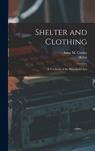 Shelter and Clothing; a Textbook of the Household Arts