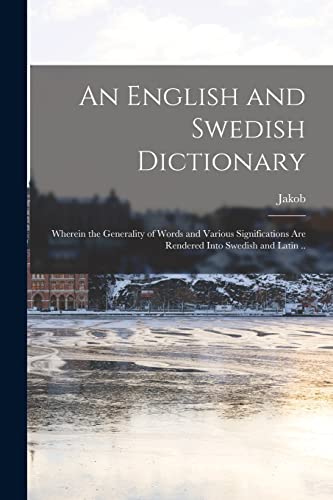 An English and Swedish Dictionary