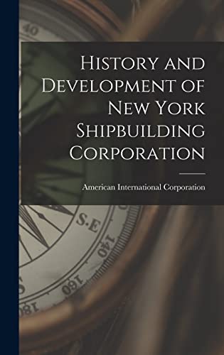 History and Development of New York Shipbuilding Corporation
