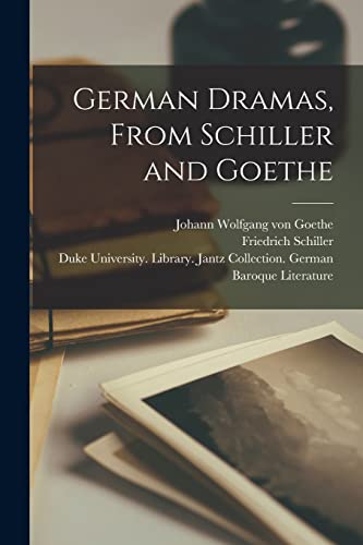 German Dramas, from Schiller and Goethe