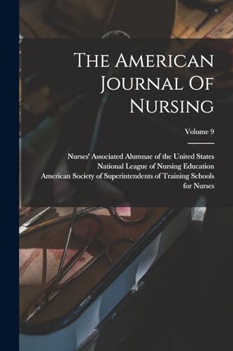 The American Journal Of Nursing; Volume 9